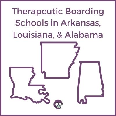 Therapeutic Boarding Schools in Arkansas Louisiana Alabama